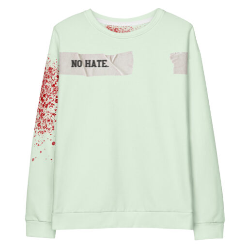 NO HATE Unisex Sweatshirt