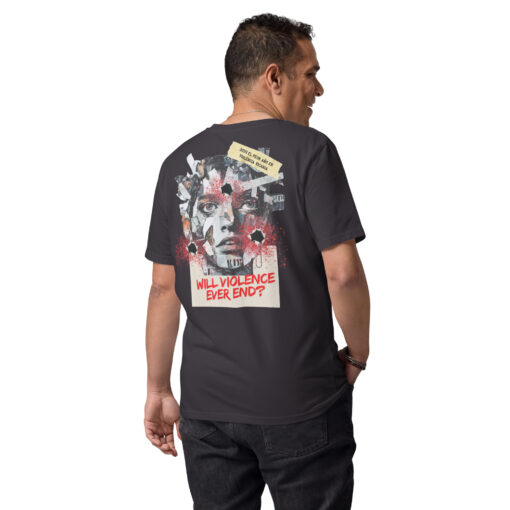 WILL VIOLENCE EVER END? Unisex organic cotton t-shirt - Imagen 7