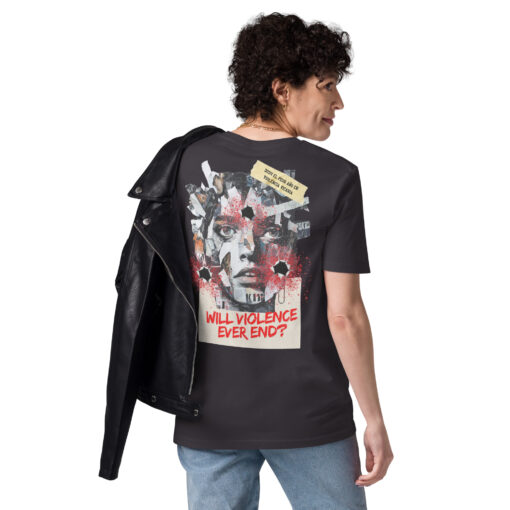 WILL VIOLENCE EVER END? Unisex organic cotton t-shirt - Imagen 8