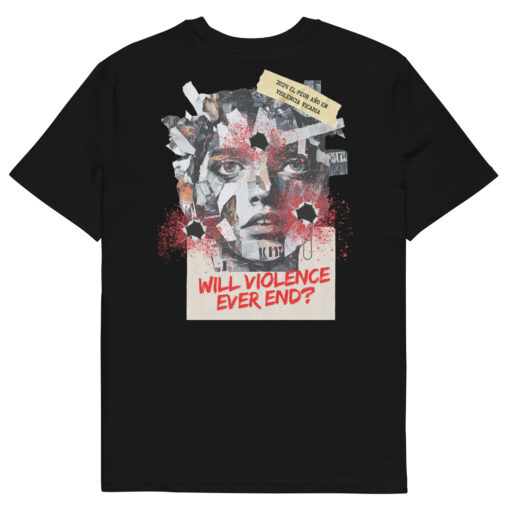 WILL VIOLENCE EVER END? Unisex organic cotton t-shirt - Imagen 46