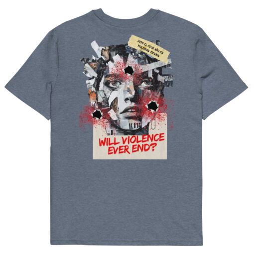 WILL VIOLENCE EVER END? Unisex organic cotton t-shirt - Imagen 61