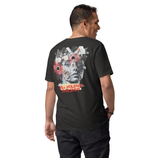WILL VIOLENCE EVER END? Unisex organic cotton t-shirt - Imagen 16