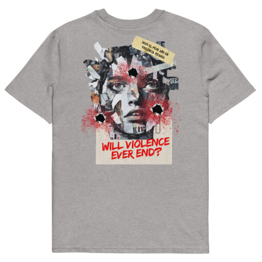 WILL VIOLENCE EVER END? Unisex organic cotton t-shirt - Imagen 64