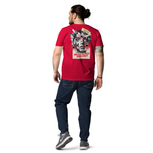 WILL VIOLENCE EVER END? Unisex organic cotton t-shirt - Imagen 22