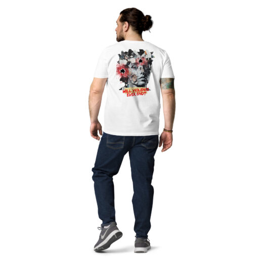 WILL VIOLENCE EVER END? Unisex organic cotton t-shirt - Imagen 88