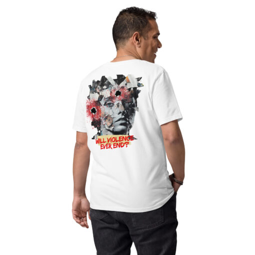 WILL VIOLENCE EVER END? Unisex organic cotton t-shirt - Imagen 92