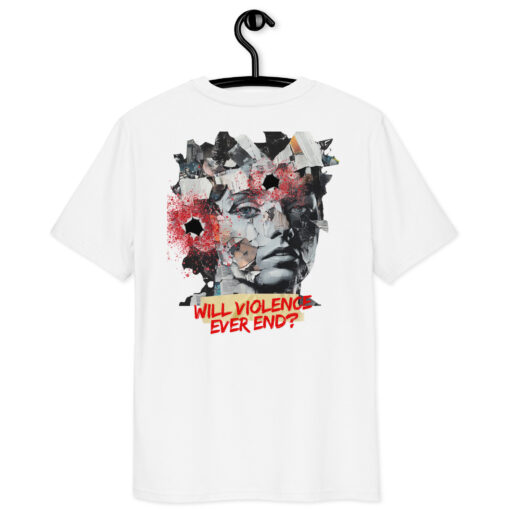 WILL VIOLENCE EVER END? Unisex organic cotton t-shirt - Imagen 99