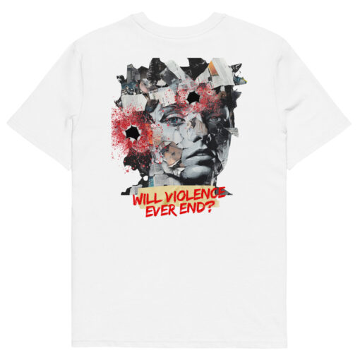 WILL VIOLENCE EVER END? Unisex organic cotton t-shirt - Imagen 121
